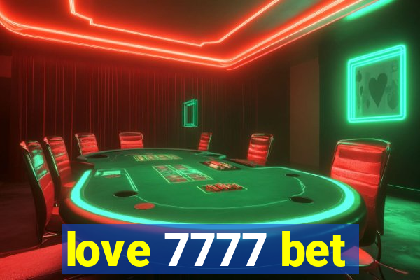 love 7777 bet